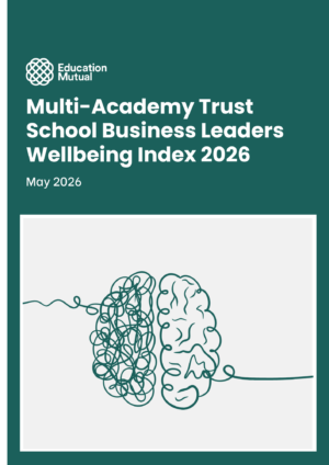Multi-Academy Trust Edition of the School Business Leader Wellbeing Index 2026